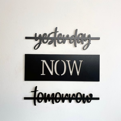 Yesterday Now Tomorrow Sign Wood Wall Decor